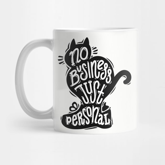Cat Calligraphy No Business Just Personal by Voysla